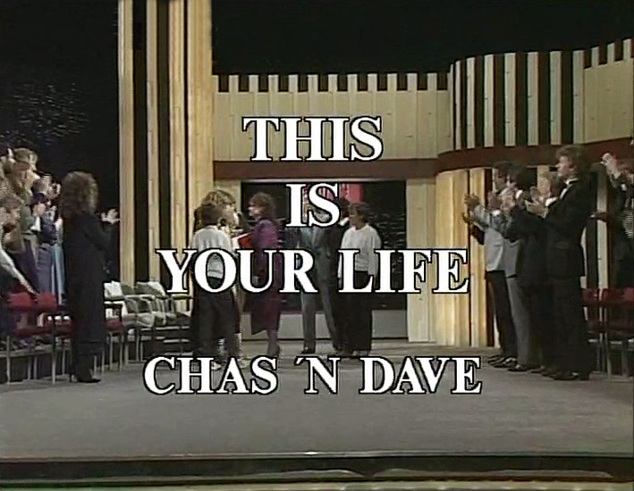 Chas n Dave This Is Your Life