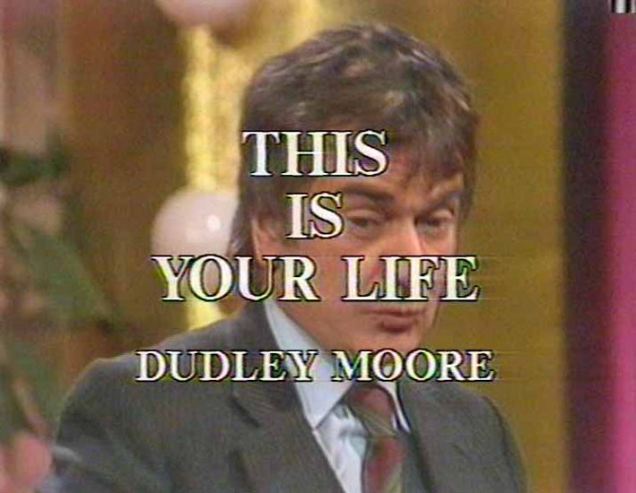 Dudley Moore This Is Your Life