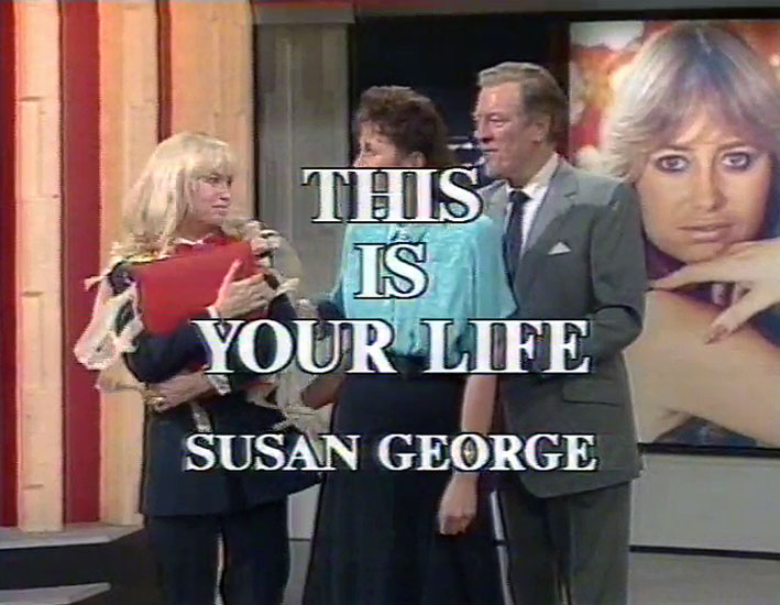 Susan George This Is Your Life