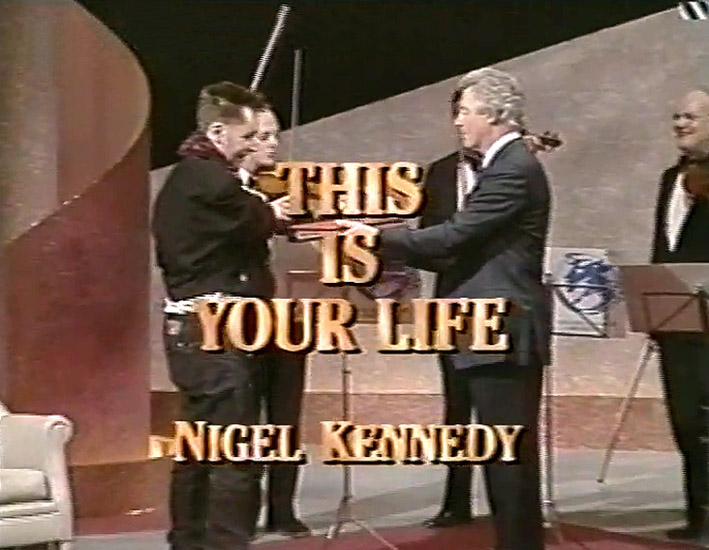 Nigel Kennedy This Is Your Life