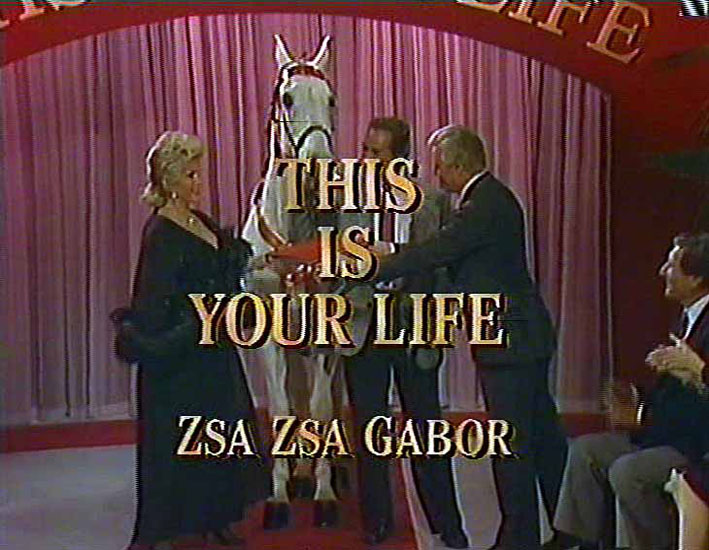 Zsa Zsa Gabor This Is Your Life